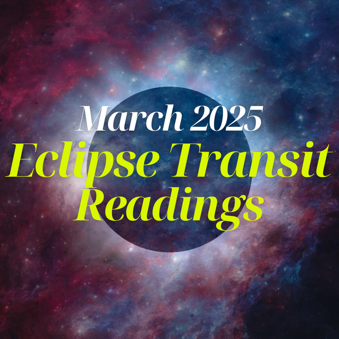 Spring 2025 Eclipse Transit Astrology Reading